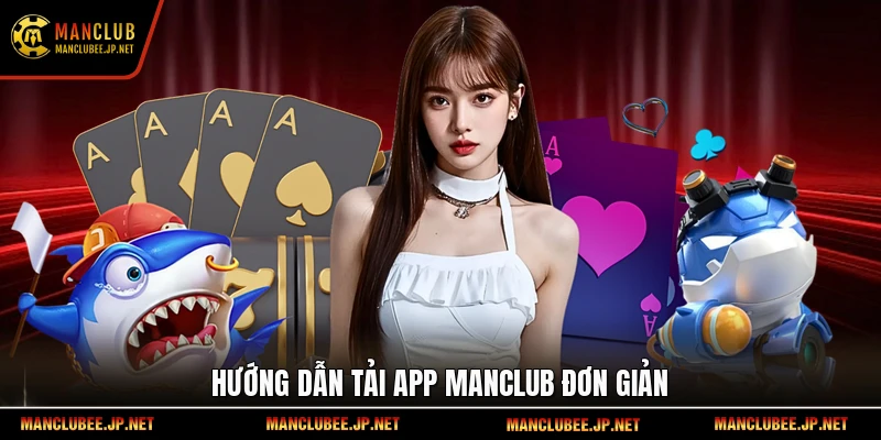 Hướng dẫn tải App Manclub đơn giản