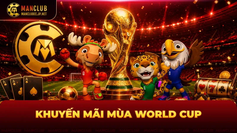 Khuyến mãi mùa World Cup cực cháy